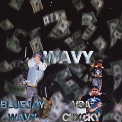 WAVY - BlueJayWavy x VSA CHXCKY 333 (AVAILABLE ON ALL PLATFORMS)