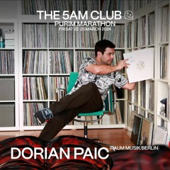 Dorian Paic DJ set for THE 5AM CLUB -22.3.2024