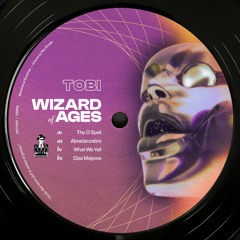 TOBI - Wizard Of Ages • EP