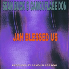 Jah Blessed Us (Feat. Camouflage Don) (Prod. Camouflage Don)