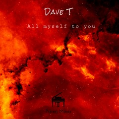 All Myself To You