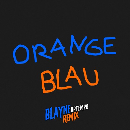 Expulze & Narfos - Orange Blau [Blayne Piep-Edit][200BPM]