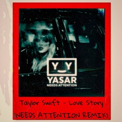 Taylor Swift - Love Story (2023 Club Remix) | Yasar Needs Attention Remix