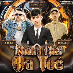 NST KHONG CHOI MA TOÉ VOL 4 TIGER X KHANG NHỎ X SEVENT X TIBO