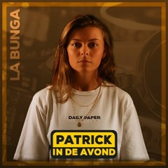 LA BUNGA GUESTMIX - PATRICK IN DE AVOND, GLOW FM