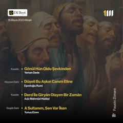 Gönül Hûn Oldu (Kaside) | Düşeli Bu Aşkın Canım Eline (Hüzzam) | Derd İle Giryân Olayım (Kaside)