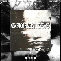 SICKNESS (Prod. MC AMNESIA X SHADXWEVIL)