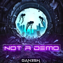 Not a demo