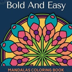 [ACCESS] KINDLE 📁 Large Print Bold and Easy Mandalas Coloring Book: Simple Adults, s