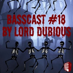 BASSCAST #18 by Lord Dubious