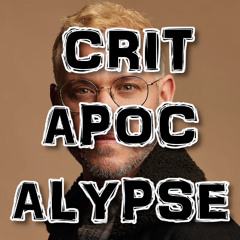 Critapocalypse Podcast 261 - Celebrity Mine Shaft Collapse Live Updates