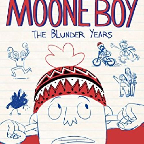 [Free] PDF 📬 Moone Boy: The Blunder Years by  Chris O'Dowd &  Nick V. Murphy KINDLE