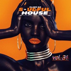 Set Soulfull And House Mixado Vol. 31 Dj Augusto V.