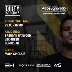 DIRTY SESSIONZ RADIOSHOW 26.03.21 on Beyond Radio (UK)