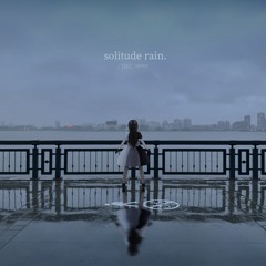 Shizuku Osaka - Solitude Rain (Glae Remix)