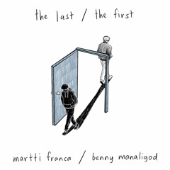 The Last/The First (with Benny Manaligod)