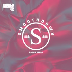 Smoothdown #72 - 10/05/20 @ Lounge FM