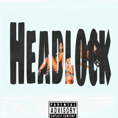 Headlock (Feat. PackRunnaCilo ) PROD. 777GOLY
