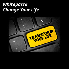Change Your Life