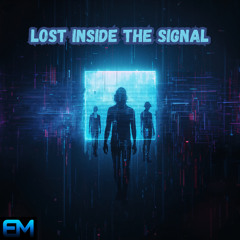 Lost inside the signal (Original mix)