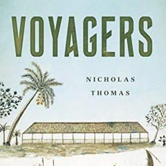 Get [EBOOK EPUB KINDLE PDF] Voyagers: The Settlement of the Pacific by  Nicholas Thom