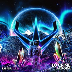 DJ Crime - Aurora [OUT NOW!]
