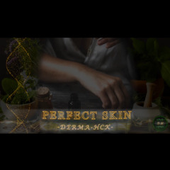 PERFECT SKIN [Derma HCK] - Skin Health, Strength, Elasticity, and Appearance