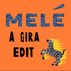 Melé - A Gira Edit