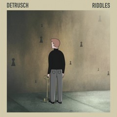 Detrusch - Riddles (Extended Mix)