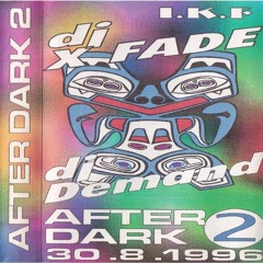 DJ Demand - After Dark 2, South Sheilds - 30-08-96