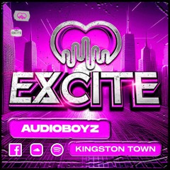 AudioBoyz - Kingston Town [OUT NOW ON EXCITE DIGITAL]
