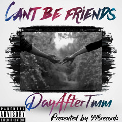 can’t be friends