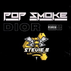 FREE DOWNLOAD : Pop Smoke - Dior (The Stevie B VIP Remix)