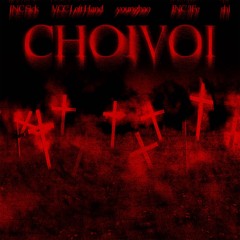 CHOIVOI (feat. shi & INC 3Fe)