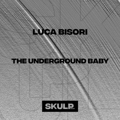 The Underground Baby (Original Mix)