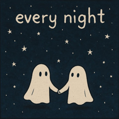 every night
