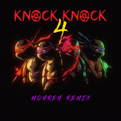 Knock Knock 4 - Mohreh Remix