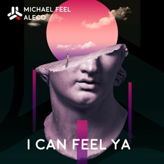 Michael Feel & Aleco - I CAN FEEL YA