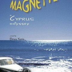 [Read] EBOOK ✏️ MAGNETTE: A Cyprus Odyssey by  ELMOS KONIS KINDLE PDF EBOOK EPUB