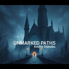 UNMARKED PATHS