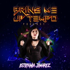 Bring Me Up Tempo Podcast 064 ESTEFANIA JIMAREZ