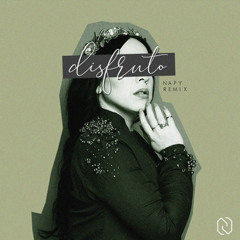 Disfruto ((Carla Morrison By Napy Remix))