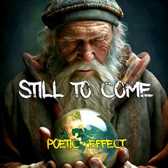 Still To Come