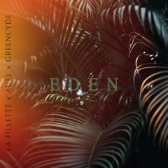 La Fillette x AUEL x Greencyde - Eden [Dark Heart 2K EP]