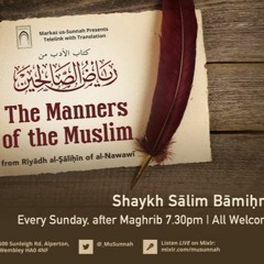 The Manners of the Muslim from Riyadh as-Salihin - Shaykh Salim Bamihriz - Lesson 11