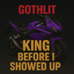 King Before I Showed Up