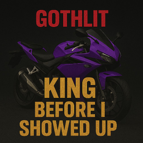 King Before I Showed Up