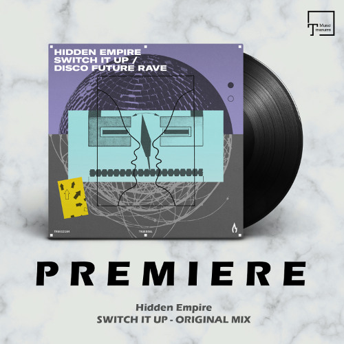 PREMIERE: Hidden Empire - Switch It Up (Original Mix) [TRUESOUL]