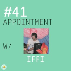 #41 APPOINTMENT W/ IFFI