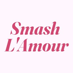 Smash L'Amour